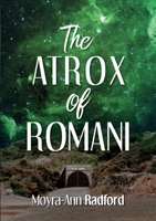 The Atrox of Romani 024438665X Book Cover