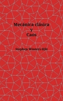 Mecánica clásica y caos: Libro 1 de Física de la Emanación de Información Máxima (Spanish Edition) B0HFFX99M1 Book Cover