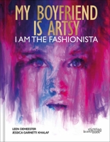 My boyfriend is artsy, I am the fashionista 9058566722 Book Cover