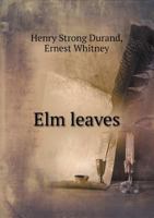 ELM Leaves 5518472757 Book Cover