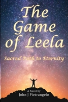 The Game of Leela: Sacred Path to Eternity B08GFTLLM3 Book Cover
