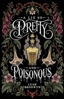 A Lie so Pretty and Poisonous (Hallowed Heretic) B0H8FHW17P Book Cover