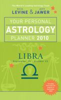 Your Personal Astrology Planner 2010: Libra 1402764081 Book Cover