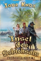 Insel des Schicksals (Freibeuter Buch 1): LitRPG-Serie (German Edition) 8076932394 Book Cover