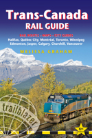 Trans-Canada Rail Guide: Includes Rail Routes and Maps Plus Guides to 10 Cities 1912716070 Book Cover