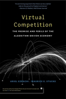 Virtual Competition: The Promise and Perils of the Algorithm-Driven Economy 0674241584 Book Cover