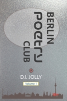 Berlin Poetry Club Volume 1 1686360711 Book Cover