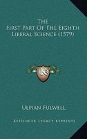 The First Part Of The Eighth Liberal Science 1104913194 Book Cover