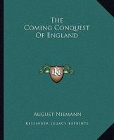 The Coming Conquest of England 1517717418 Book Cover