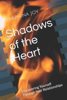 Shadows of the Heart: Discovering Yourself Through Your Relationships B0FW45HNVV Book Cover
