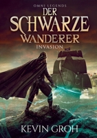 Omni Legends - Der Schwarze Wanderer: Invasion (German Edition) 3750436991 Book Cover