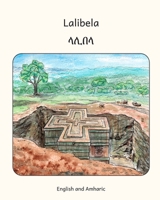 Lalibela: In English and Tigrinya 1655131133 Book Cover
