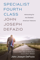 Specialist Fourth Class John Joseph DeFazio 1532698836 Book Cover