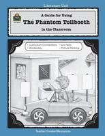 A Guide for Using The Phantom Tollbooth in the Classroom 1557344310 Book Cover