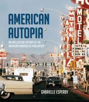 American Autopia: An Intellectual History of the American Roadside at Midcentury 0813942950 Book Cover