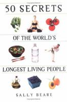 50 Secrets of the World's Longest Living People 1569243484 Book Cover
