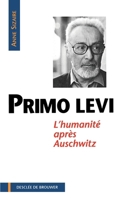 Primo Levi: L'humanité après Auschwitz 2220041255 Book Cover