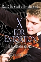 X for Extortion: 14 Manchester Square 1922628808 Book Cover