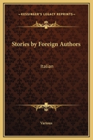 Stories by foreign authors: Italian. 1143103092 Book Cover