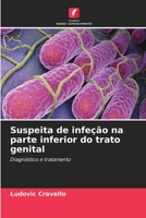 Suspeita de infeção na parte inferior do trato genital (Portuguese Edition) 663031574X Book Cover