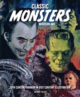 Classic Monsters, Modern Art: Vintage Horror Revamped B0DXR5RHJT Book Cover
