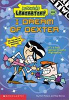 I Dream of Dexter (Dexter's Laboratory (Paperback)) 0439434238 Book Cover