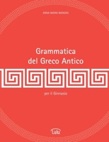Grammatica del Greco Antico 1291704175 Book Cover