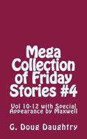 Mega Collection of Friday Stories: Vol 10-12 with Special Appearance by Maxwell 1729547168 Book Cover