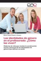 Las identidades de género en el profesorado: ¿Cómo las viven? 6202121122 Book Cover