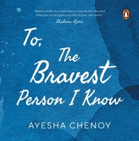To the Bravest Person I Know 0143452584 Book Cover