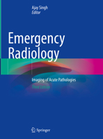 Emergency Radiology: Imaging of Acute Pathologies 1489988114 Book Cover