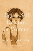 Digital Self Defense for Women 1966014473 Book Cover