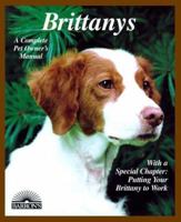 Brittanys (Complete Pet Owner's Manual) 0764137727 Book Cover