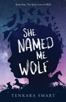 She Named Me Wolf (The Many Lives of Wolf) 064885051X Book Cover