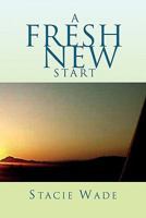 A Fresh New Start 1462875327 Book Cover