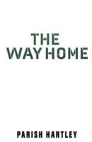 The Way Home 1545663165 Book Cover