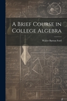 A Brief Course in College Algebra 1021946184 Book Cover