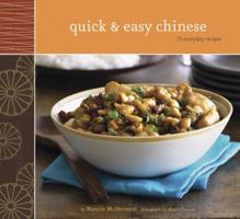 Quick & Easy Chinese: 70 Everyday Recipes 0811859304 Book Cover