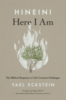 Hineni: Here I Am: The Biblical Response to Life's Greatest Challenges 1546016252 Book Cover