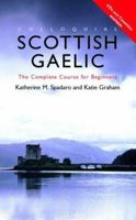 Colloquial Scottish Gaelic: The Complete Course for Beginners 1138950149 Book Cover