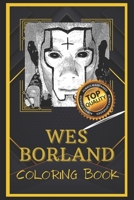 Wes Borland Coloring Book: Humoristic and Snarky Coloring Book Inspired By Wes Borland B095GSMCP3 Book Cover