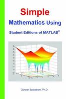 Simple Mathematics Using Student Editions of MATLAB 9197555312 Book Cover