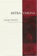 Mitra-Varuṇa : Essai sur deux représentations indo-européennes de la Souveraineté 1912808978 Book Cover