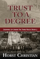 Trust To A Degree 1492761168 Book Cover