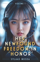 Her Newfound Freedom in 'Honor': Volume 1 B0DD7L1626 Book Cover