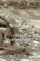 Chasseur (SUPERNATURAL) (French Edition) B0CNV51F5V Book Cover