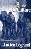 The Bible on Culture: Belonging or Dissenting? (Faith and Culture Series) 157075330X Book Cover