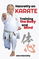 Hanratty on Karate: Training the Body and Mind 1738038041 Book Cover
