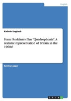 Franc Roddam's Film Quadrophenia. a Realistic Representation of Britain in the 1960s? 3668196281 Book Cover