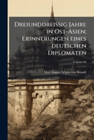 Dreiunddreissig Jahre in Ost-Asien; Erinnerungen eines deutschen Diplomaten Volume 02 1175131776 Book Cover
